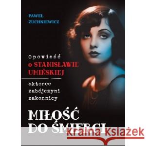 Miłość do śmierci ZUCHNIEWICZ PAWEŁ 9788364124068 THAURUS - książka