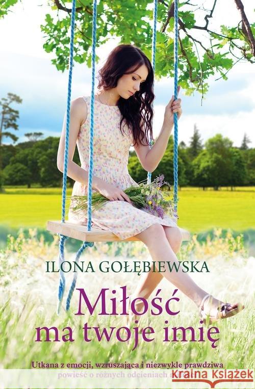 Miłość ma twoje imię Gołębiewska Ilona 9788328709706 Muza - książka