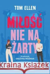 Miłość nie na żarty Tom Ellen 9788368383485 Jaguar - książka