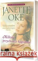 Miłość przychodzi łagodnie Janette Oke 9788366681163 Psalm18.pl - książka