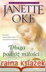 Miłość przychodzi łagodnieT.3 Długa podróż miłości Janette Oke 9788366681446 Psalm18.pl - książka