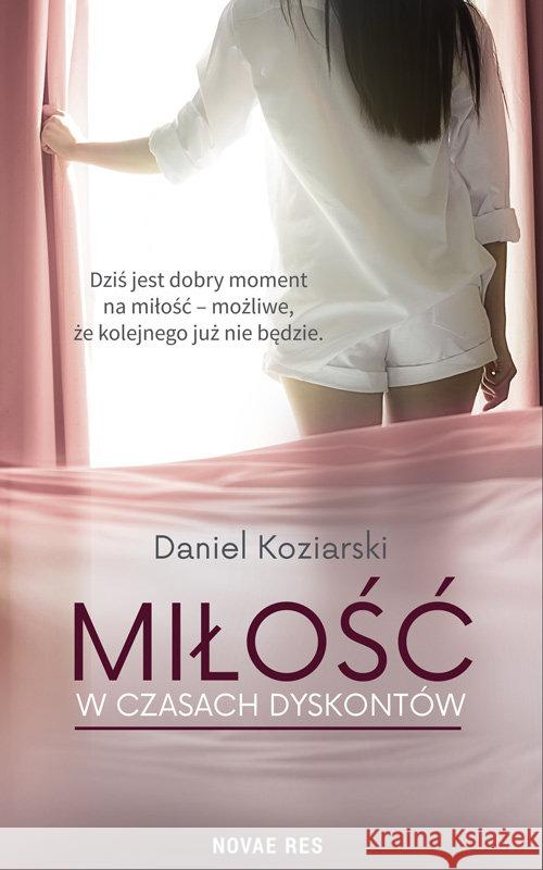 Miłość w czasach dyskontów Koziarski Daniel 9788380839144 Novae Res - książka