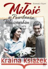 Miłość w Powstaniu Warszawskim Sławomir Koper 9788366630352 Harde - książka