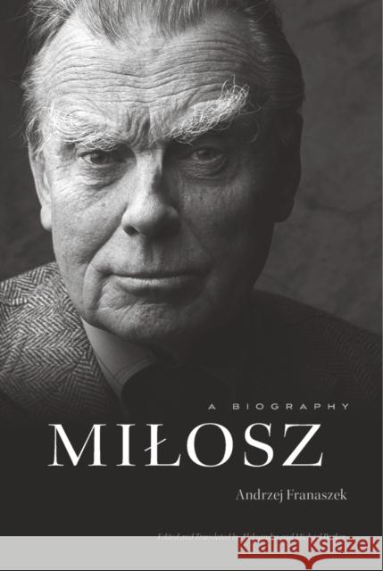 Milosz: A Biography Andrzej Franaszek 9780674495043 Harvard University Press - książka