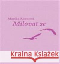 Milovat se Marika Korcová 9788088318019 Tofana - książka