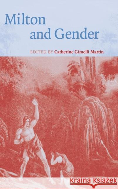 Milton and Gender Catherine Gimelli Martin 9780521841306 Cambridge University Press - książka