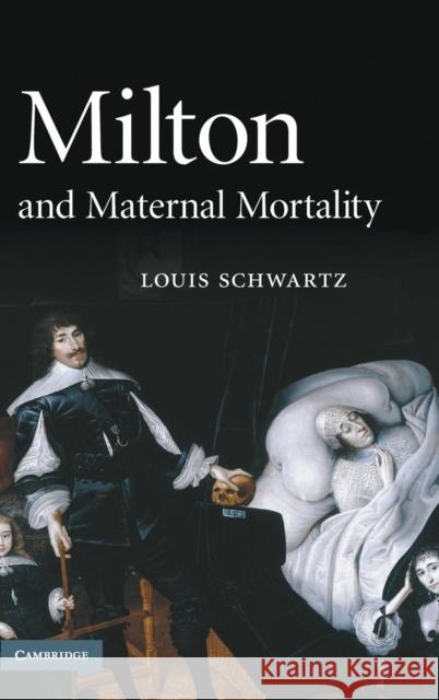 Milton and Maternal Mortality Louis Schwartz 9780521896382 Cambridge University Press - książka