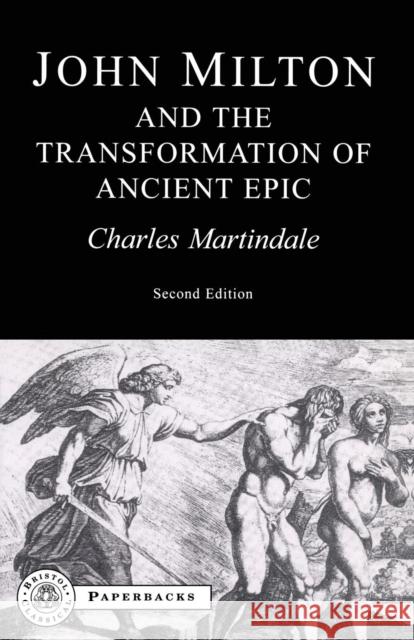 Milton and the Transformation of Ancient Epic Charles Martindale 9781853996504 Duckworth Publishers - książka