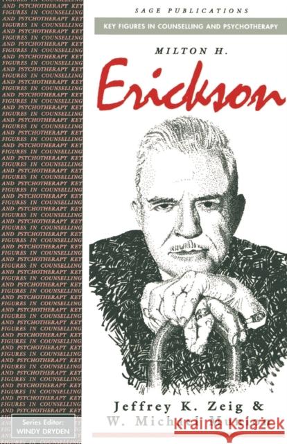 Milton H Erickson W. Michael Munion Jeffrey K. Zeig W. Michael Munion 9780803975750 Sage Publications - książka