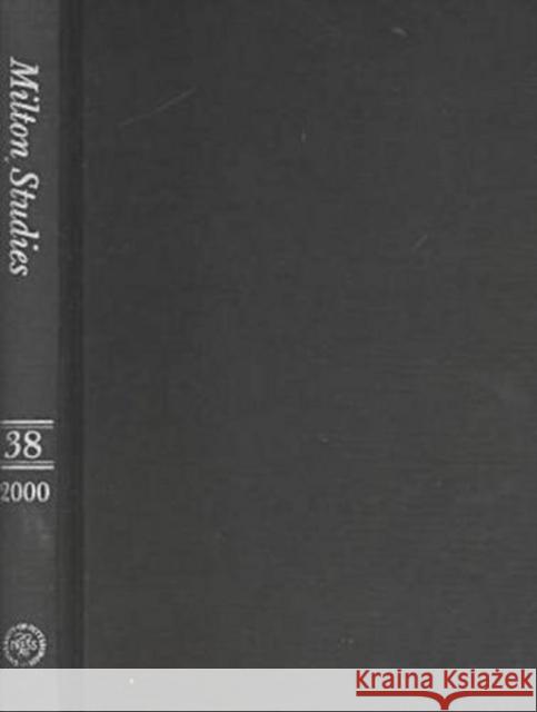 Milton Studies: Volume 38 Albert C. Labriola Michael Lieb 9780822941200 University of Pittsburgh Press - książka