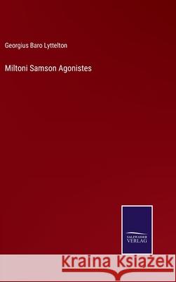 Miltoni Samson Agonistes Georgius Baro Lyttelton 9783752564570 Salzwasser-Verlag - książka