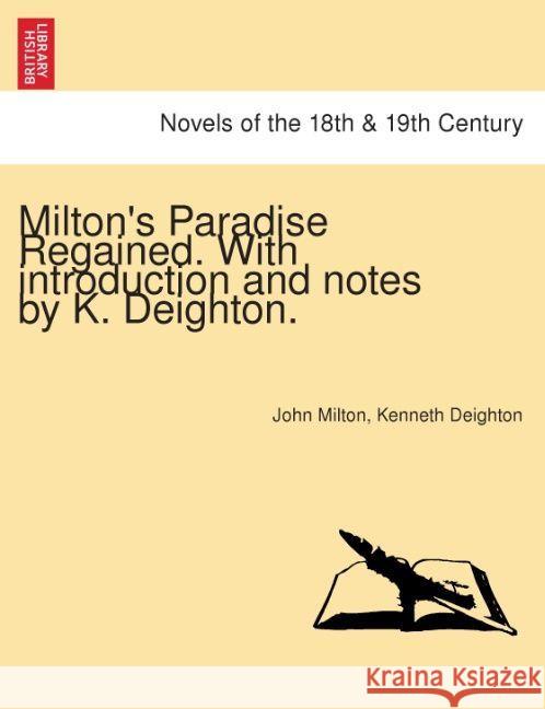 Milton's Paradise Regained. with Introduction and Notes by K. Deighton. Professor John Milton (University of Sao Paulo) 9781241184162 British Library, Historical Print Editions - książka