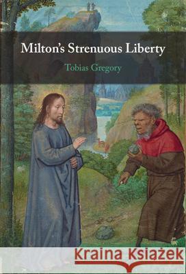 Milton's Strenuous Liberty Tobias (Catholic University of America, Washington DC) Gregory 9781009561105 Cambridge University Press - książka