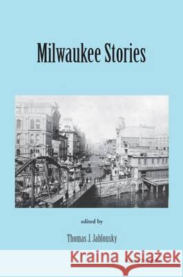 Milwaukee Stories  9780874620795 Marquette University Press - książka