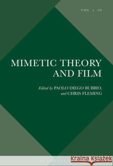 Mimetic Theory and Film Paolo Diego Bubbio Chris Fleming Joel Hodge 9781501334832 Bloomsbury Academic - książka