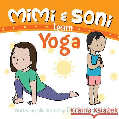 Mimi and Soni Learn Yoga: Surya Namaskar or Sun Salutation Devika Joglekar Devika Joglekar 9781981254873 Createspace Independent Publishing Platform - książka