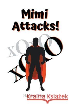 Mimi Attacks! Hayden Thorne   9798215450369 Hayden Thorne - książka