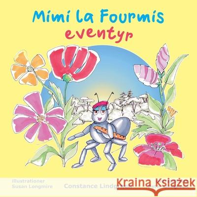 Mimi la Fourmis Eventyr Susan Longmire Peter Lindgreen Constance Lindgreen 9781966104018 Radicant Press - książka