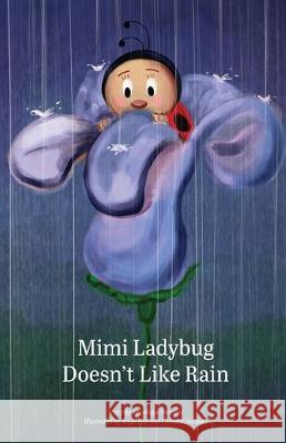Mimi Ladybug Doesn't Like Rain Clement Vaccaro Angelique Vaccaro 9781095709634 Independently Published - książka