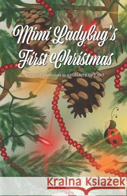 Mimi Ladybug's First Christmas Angelique Vaccaro 9781677437917 Independently Published - książka