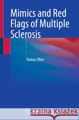 Mimics and Red Flags of Multiple Sclerosis Tomas Uher 9783031989445 Springer - książka
