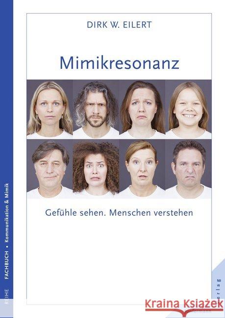 Mimikresonanz : Gefühle sehen. Menschen verstehen Eilert, Dirk W. 9783873879614 Junfermann - książka