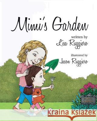 Mimi's Garden Jason Ruggiero Lisa Ruggiero 9781796758627 Independently Published - książka