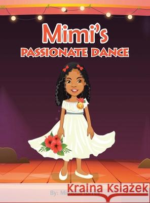 Mimi's Passionate Dance Miosotis Torres 9781665526067 Authorhouse - książka