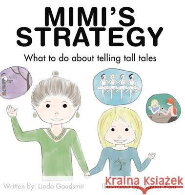 MIMI'S STRATEGY What to do about telling tall tales Linda Goudsmit Jose Mop 9781953255105 Contrapoint Publishing - książka