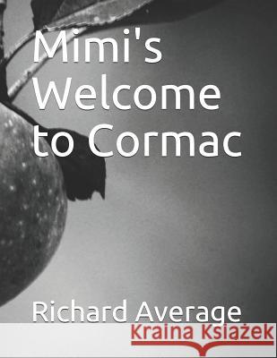 Mimi's Welcome to Cormac Richard Alan Average 9781094749549 Independently Published - książka