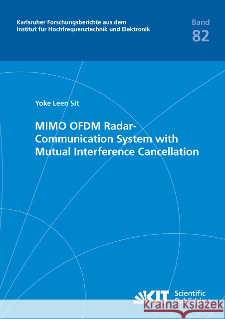 MIMO OFDM Radar-Communication System with Mutual Interference Cancellation : Dissertationsschrift Sit, Yoke Leen 9783731505990 KIT Scientific Publishing - książka