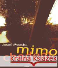 Mimochodem Josef Moucha 9788072941339 Host - książka