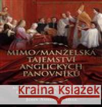 Mimo/manželská tajemství anglických panovníků John Ashdown-Hill 9788090731165 Citadelle - książka