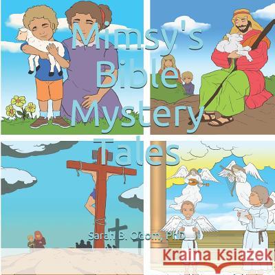 Mimsy's Bible Mystery Tales Mike Borromeo Phd Sarah B. Odom 9781070643465 Independently Published - książka