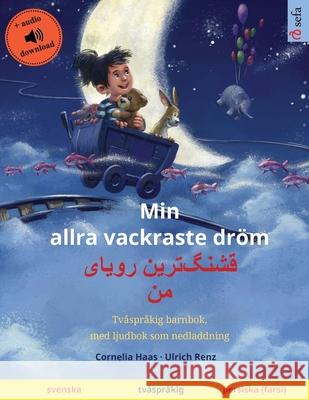 Min allra vackraste dröm - قشنگ]ترین رویای من (svenska - per Haas, Cornelia 9783739964676 Sefa Verlag - książka