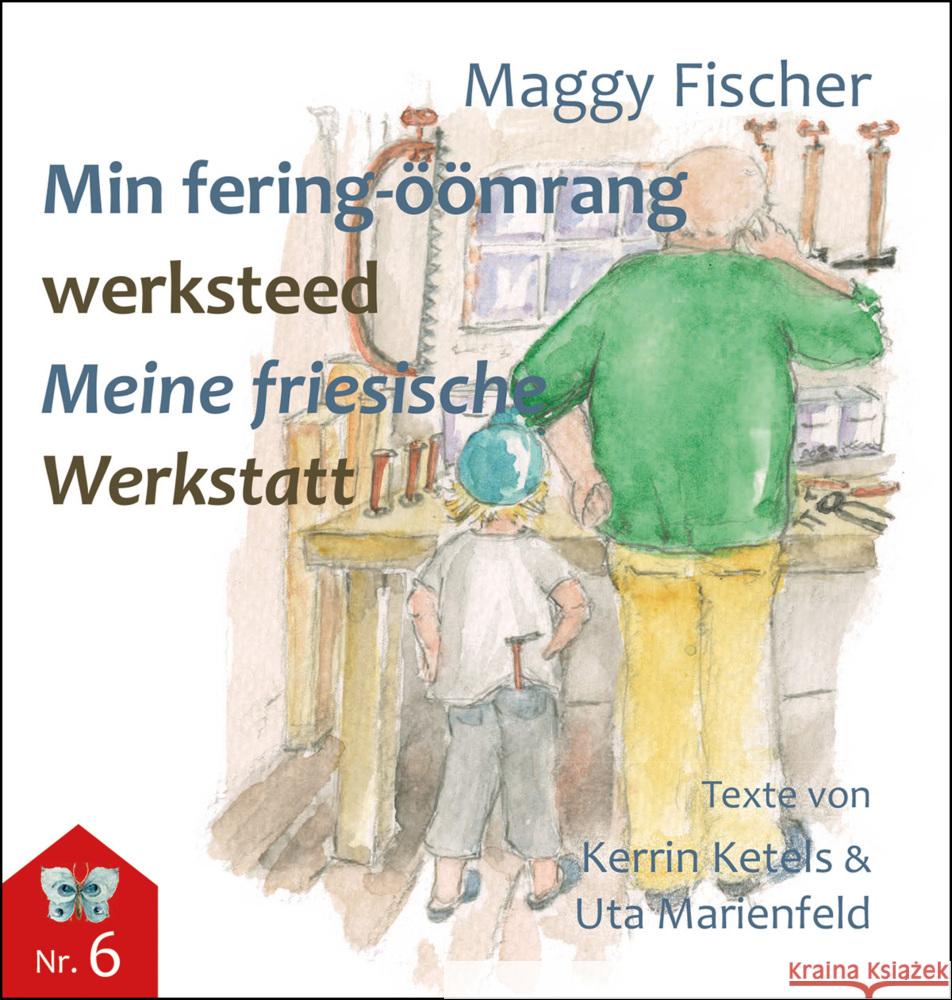 Min fering-öömrang werksteed / Meine friesische Werkstatt Maggy, Fischer 9783967171006 Husum - książka