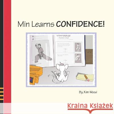 Min Learns CONFIDENCE! Kim Wood   9798638463076 Independently Published - książka