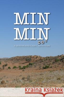 Min Min: A North Queensland Cadet Adventure Cummings 9781763697508 Doctorzed Publishing - książka