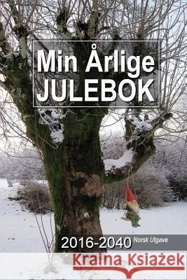 Min Årlige Julebok 2016-2040 Norsk Utgave McConnell, Gary a. 9781537535241 Createspace Independent Publishing Platform - książka