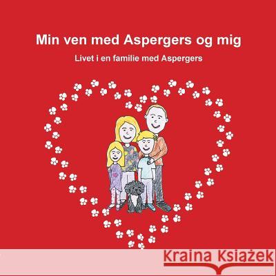 Min ven med Aspergers og mig: Livet i en familie med Aspergers Pedersen, Trine Duch Kliver 9788743008316 Books on Demand - książka
