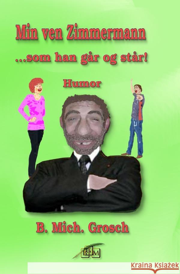 Min ven Zimmermann Grosch, Bernd Michael 9783819744129 epubli - książka