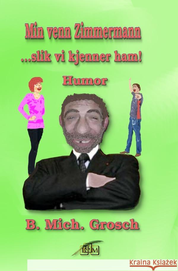 Min venn Zimmermann Grosch, Bernd Michael 9783819770838 epubli - książka