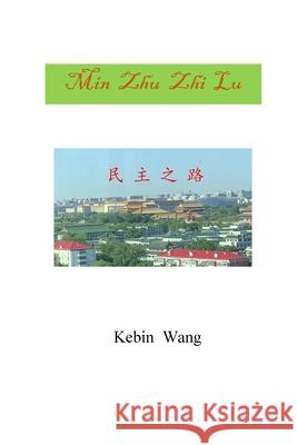 Min Zhu Zhi Lu Kebin Wang 9781087901435 Kebin Wang - książka