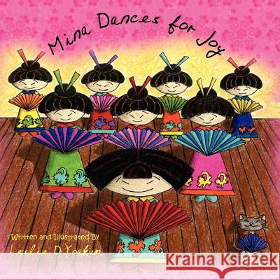 Mina Dances for Joy Leslie D. Yoakum Leslie D. Yoakum 9781456545468 Createspace - książka