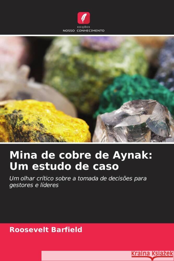 Mina de cobre de Aynak: Um estudo de caso Barfield, Roosevelt 9786208545956 Edições Nosso Conhecimento - książka