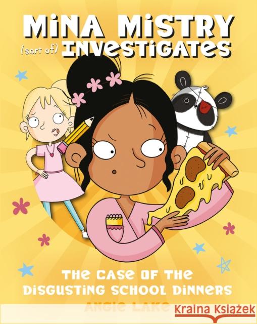 Mina Mistry Investigates: The Case of the Disgusting School Dinners Angie Lake 9781782265924 Sweet Cherry Publishing - książka