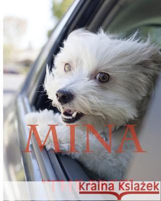 Mina: The Free Jeremy a. Duplaquet Jeremy a. Duplaquet Lauran M. Doverspike 9780692346884 Jd - książka