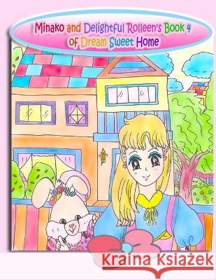 Minako and Delightful Rolleen's Book 4 of Dream Sweet Home Kong, Annie Ho 9781990782299 Annie and Rowena - książka