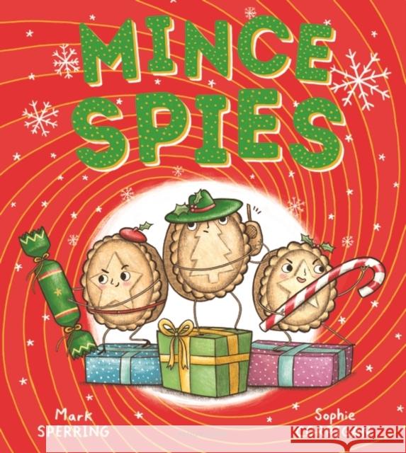 Mince Spies Mark Sperring Sophie Corrigan  9781408893463 Bloomsbury Publishing PLC - książka