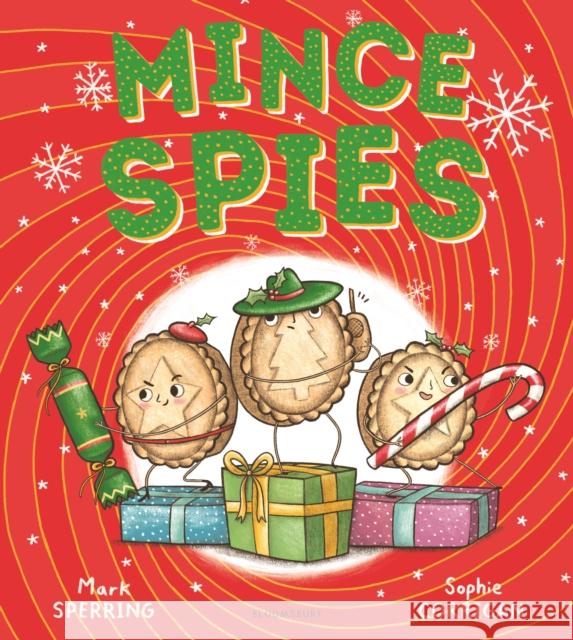 Mince Spies Mr Mark Sperring, Sophie Corrigan 9781408893470 Bloomsbury Publishing PLC - książka